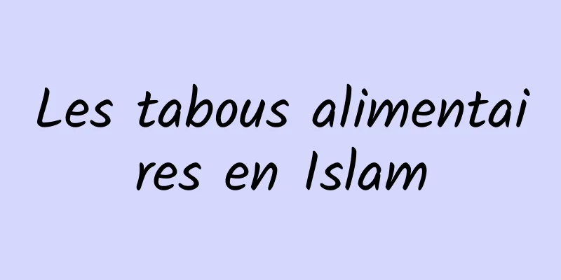 Les tabous alimentaires en Islam