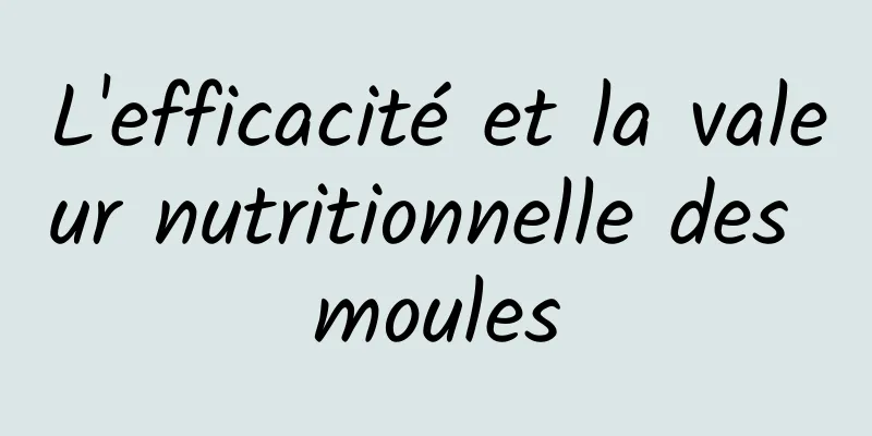 L'efficacité et la valeur nutritionnelle des moules