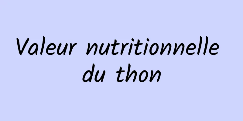 Valeur nutritionnelle du thon