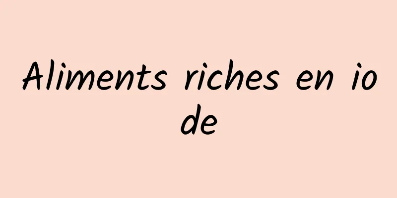 Aliments riches en iode