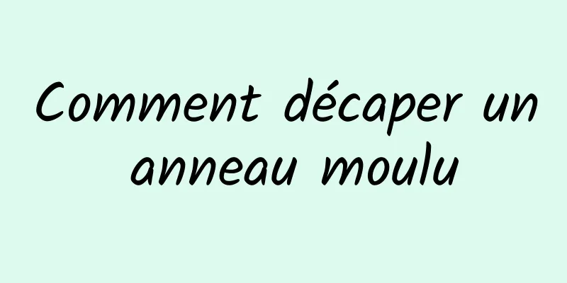 Comment décaper un anneau moulu