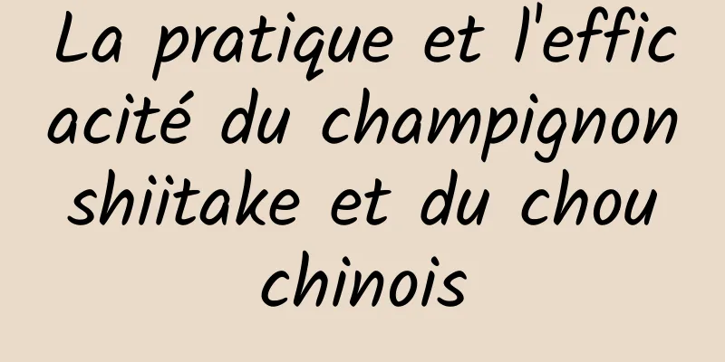 La pratique et l'efficacité du champignon shiitake et du chou chinois