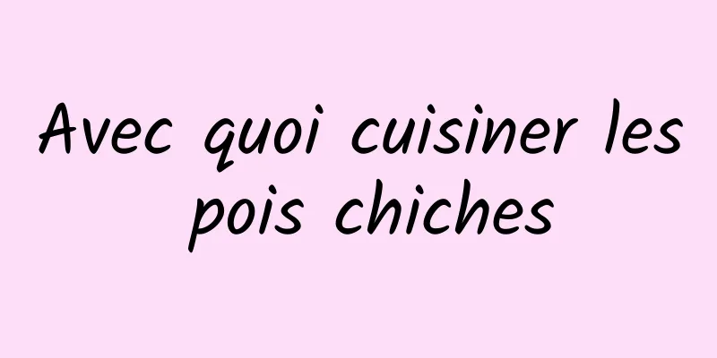 Avec quoi cuisiner les pois chiches