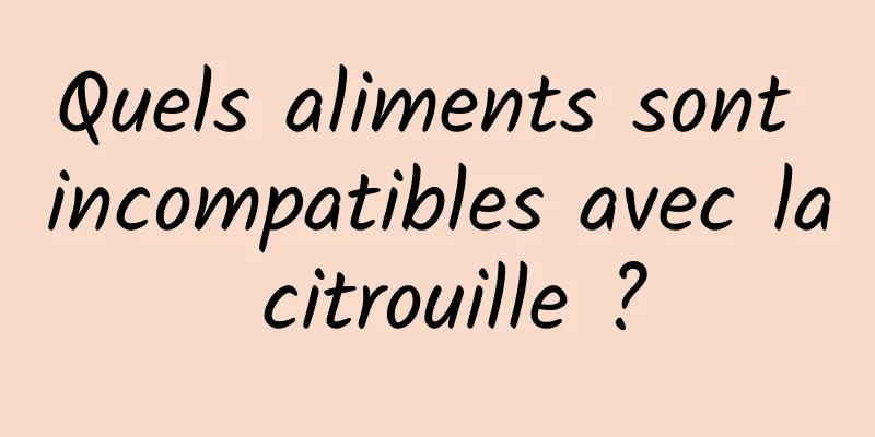 Quels aliments sont incompatibles avec la citrouille ?