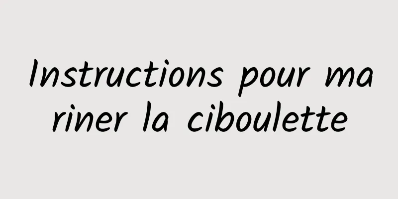 Instructions pour mariner la ciboulette