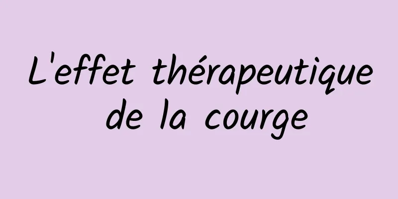 L'effet thérapeutique de la courge