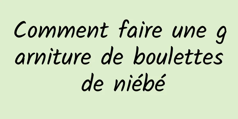 Comment faire une garniture de boulettes de niébé