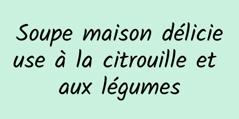 Soupe maison délicieuse à la citrouille et aux légumes