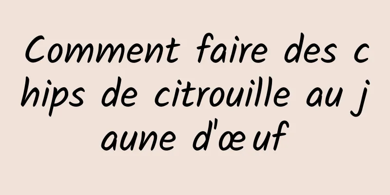 Comment faire des chips de citrouille au jaune d'œuf