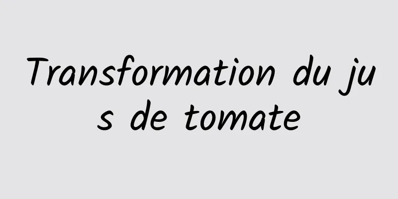 Transformation du jus de tomate