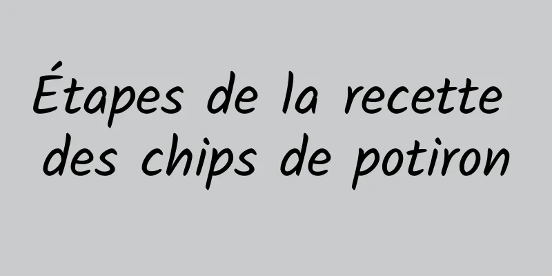 Étapes de la recette des chips de potiron