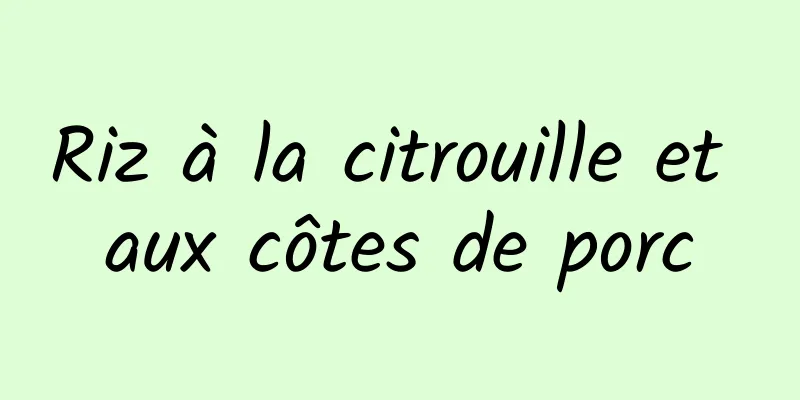 Riz à la citrouille et aux côtes de porc