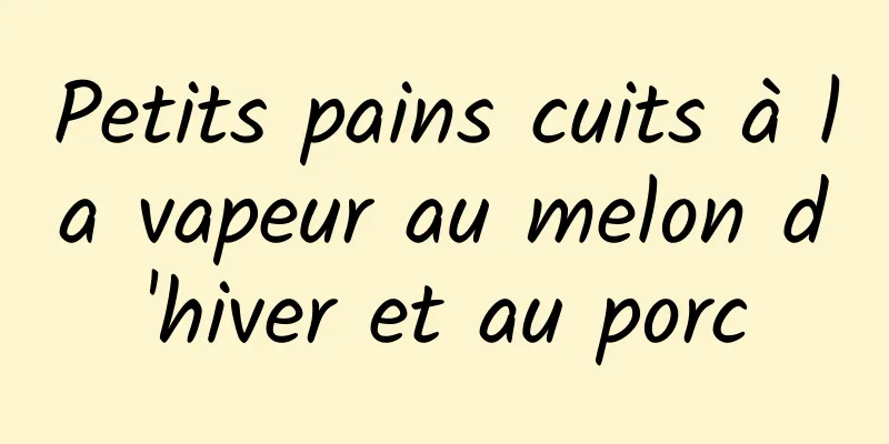 Petits pains cuits à la vapeur au melon d'hiver et au porc