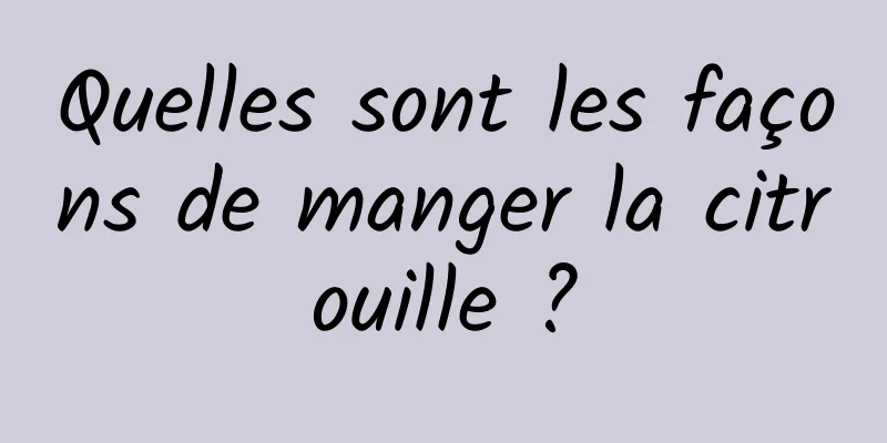 Quelles sont les façons de manger la citrouille ?