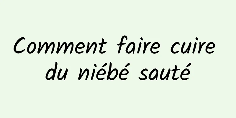 Comment faire cuire du niébé sauté