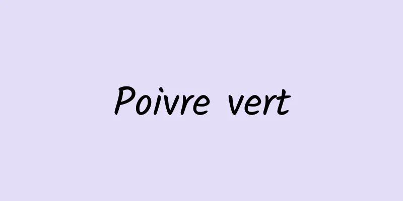 Poivre vert