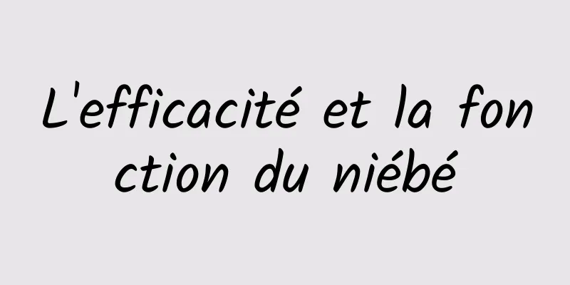 L'efficacité et la fonction du niébé