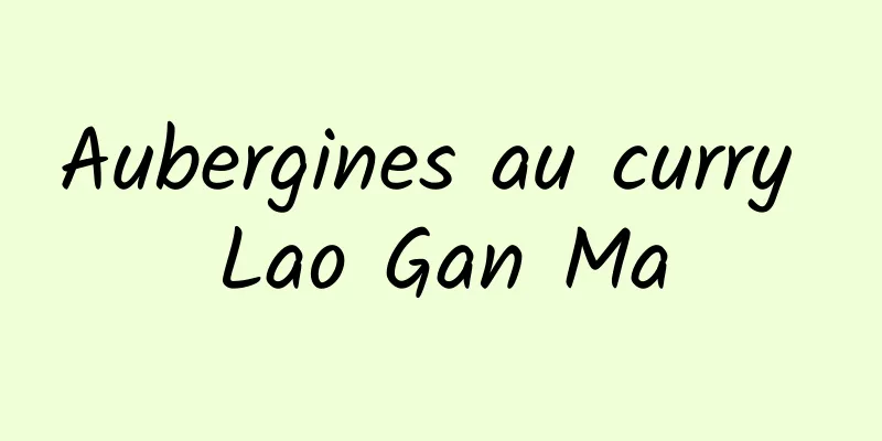 Aubergines au curry Lao Gan Ma