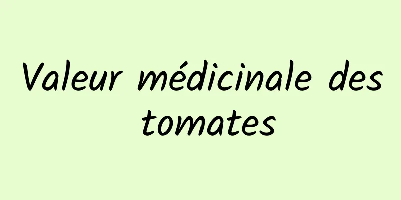 Valeur médicinale des tomates