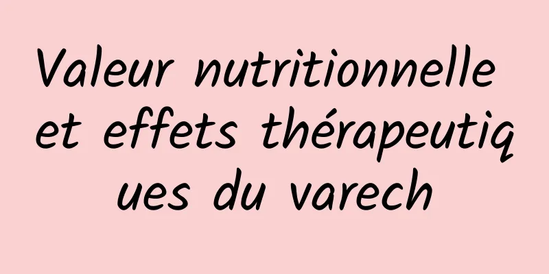 Valeur nutritionnelle et effets thérapeutiques du varech