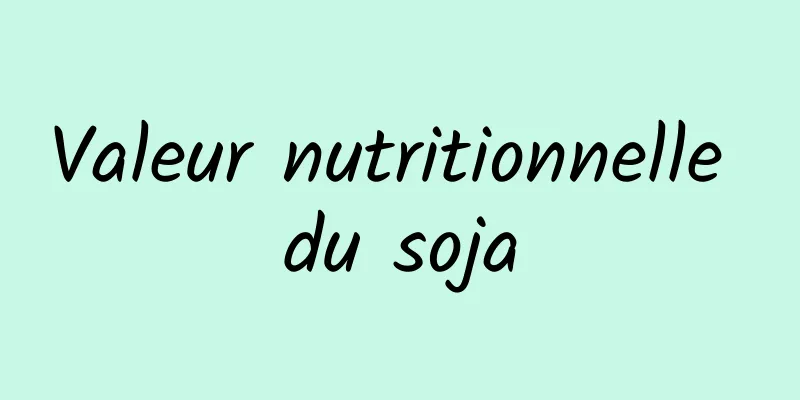 Valeur nutritionnelle du soja