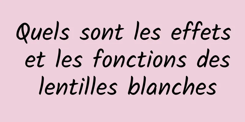 Quels sont les effets et les fonctions des lentilles blanches