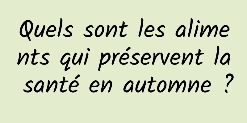 Quels sont les aliments qui préservent la santé en automne ?