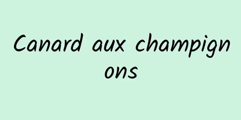 Canard aux champignons