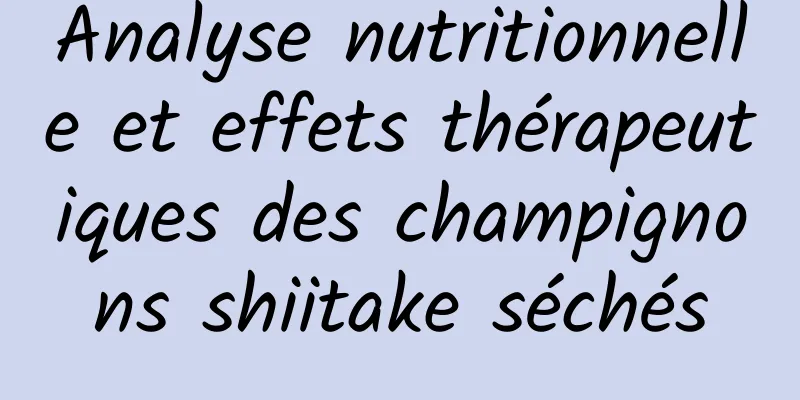 Analyse nutritionnelle et effets thérapeutiques des champignons shiitake séchés