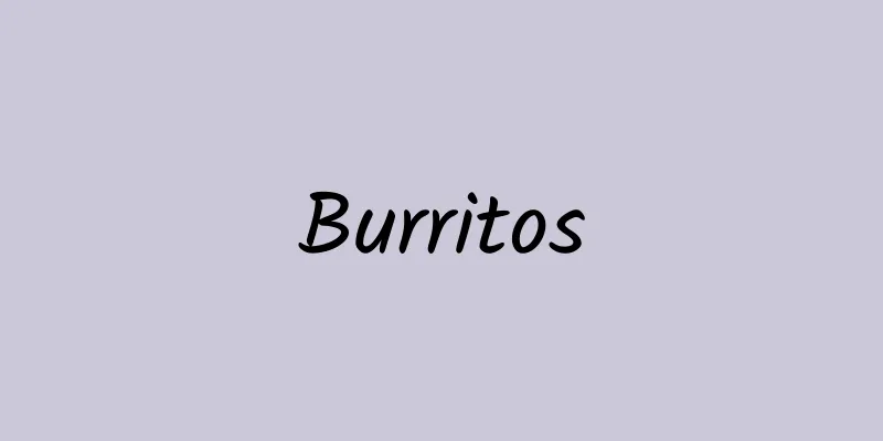 Burritos