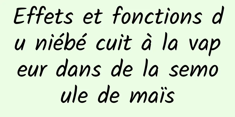 Effets et fonctions du niébé cuit à la vapeur dans de la semoule de maïs