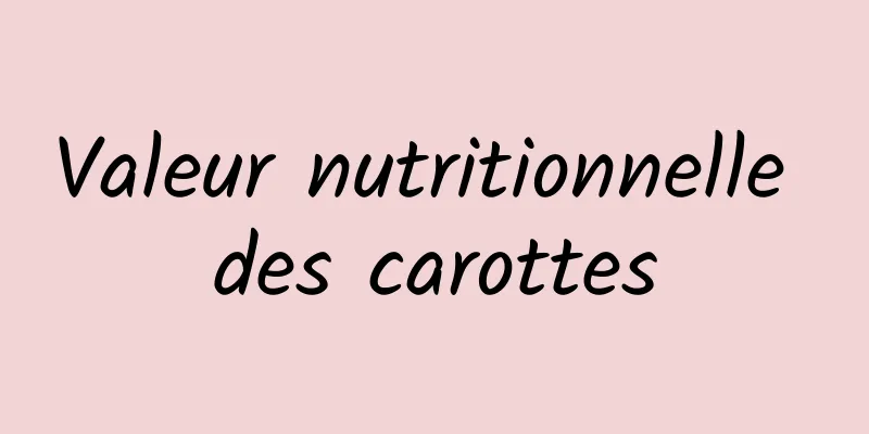 Valeur nutritionnelle des carottes