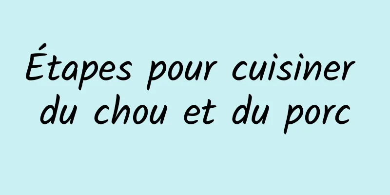 Étapes pour cuisiner du chou et du porc