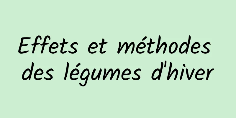 Effets et méthodes des légumes d'hiver