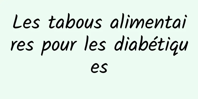 Les tabous alimentaires pour les diabétiques