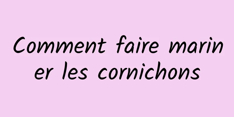 Comment faire mariner les cornichons