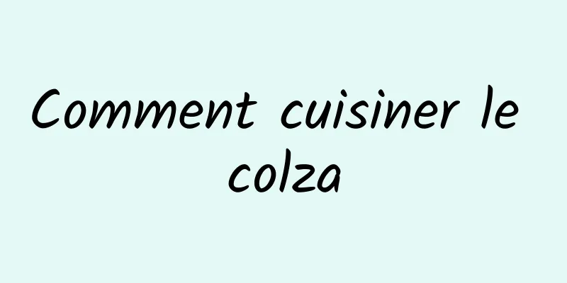 Comment cuisiner le colza