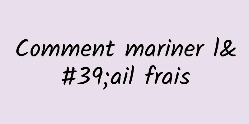 Comment mariner l'ail frais