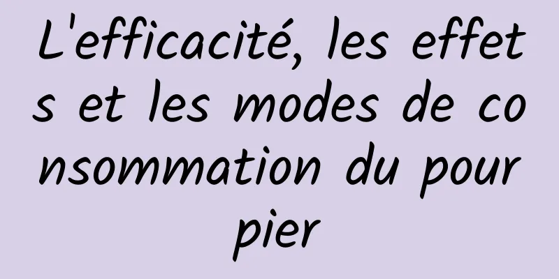 L'efficacité, les effets et les modes de consommation du pourpier