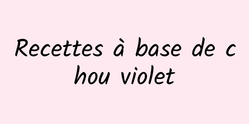 Recettes à base de chou violet