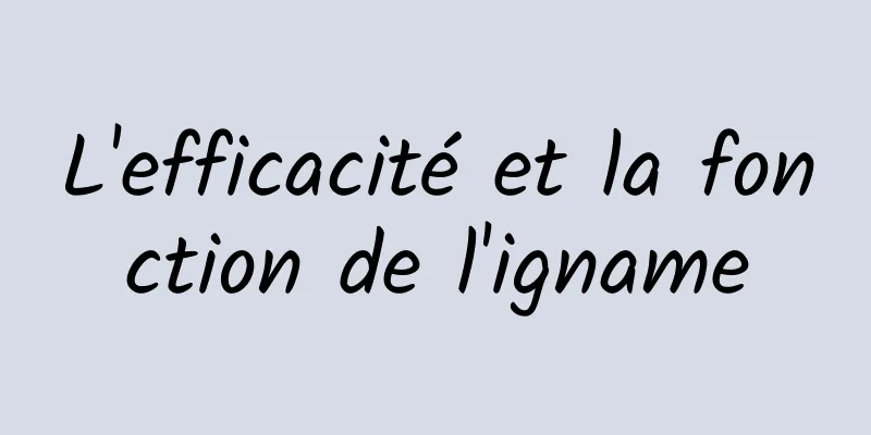 L'efficacité et la fonction de l'igname