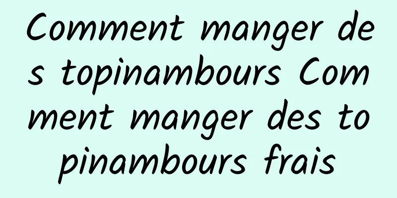 Comment manger des topinambours Comment manger des topinambours frais