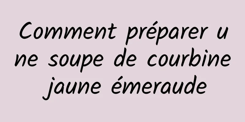 Comment préparer une soupe de courbine jaune émeraude