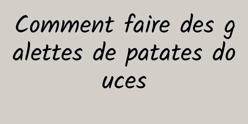 Comment faire des galettes de patates douces