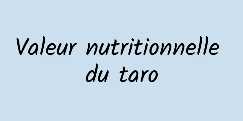 Valeur nutritionnelle du taro