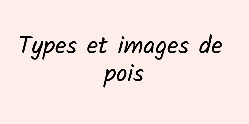 Types et images de pois