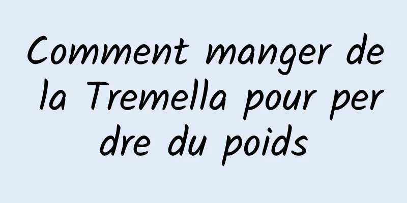 Comment manger de la Tremella pour perdre du poids