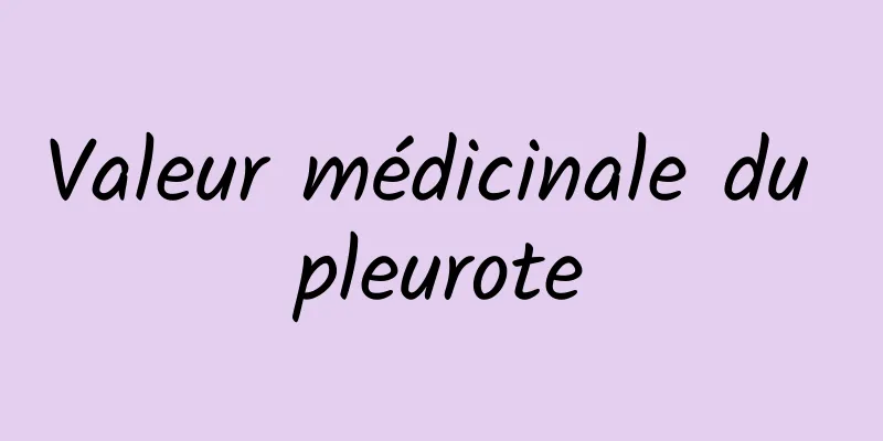 Valeur médicinale du pleurote