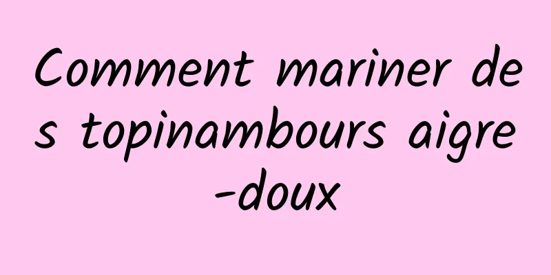 Comment mariner des topinambours aigre-doux