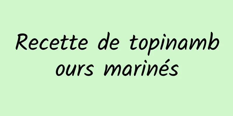 Recette de topinambours marinés